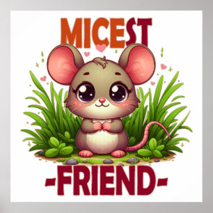 Muis vriend grappige woordspeling Cute baby Muis c Poster