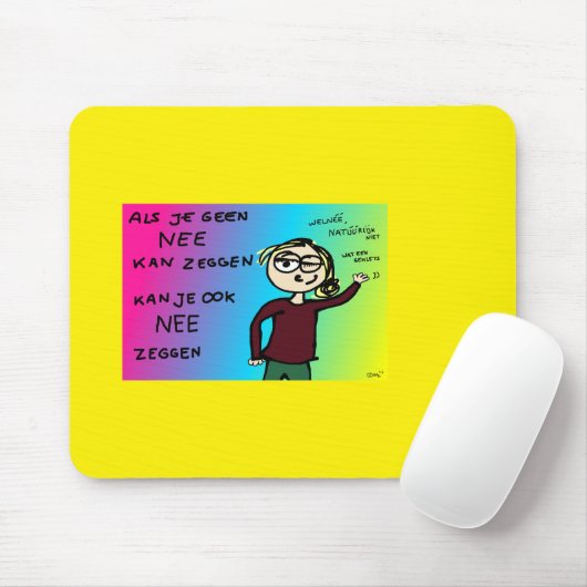 Muismat als je nee kan zeggen design Zazkia (Met muis)