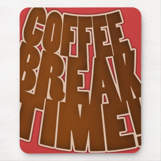 Muismat Coffee Break Tijd Grappige Sjabloon Aangep (Voorkant)