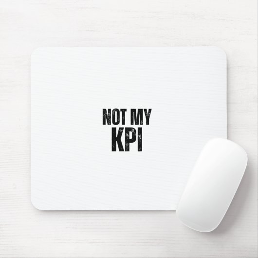 Muismat met getypte 'Not My KPI' in distressed typ (Met muis)