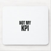 Muismat met getypte 'Not My KPI' in distressed typ (Voorkant)