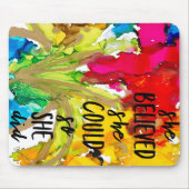 Muismat "Ze geloofde dat ze het kon, dus deed ze h (Voorkant)