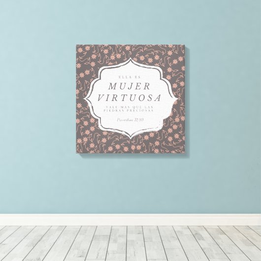 Mujer Virtuosa - Proverbios 31:10 - Canva 16 x 16 Canvas Afdruk (Insitu (Houten vloer))