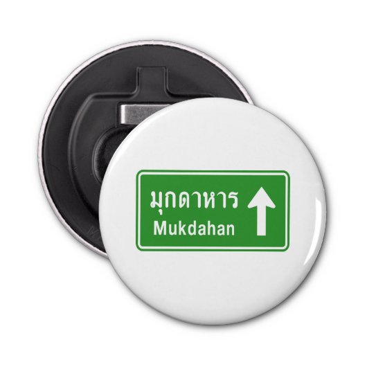 Mukdahan Ahead ⚠ Thai Highway Traffic Sign ⚠ Button Flesopener (Voorkant)