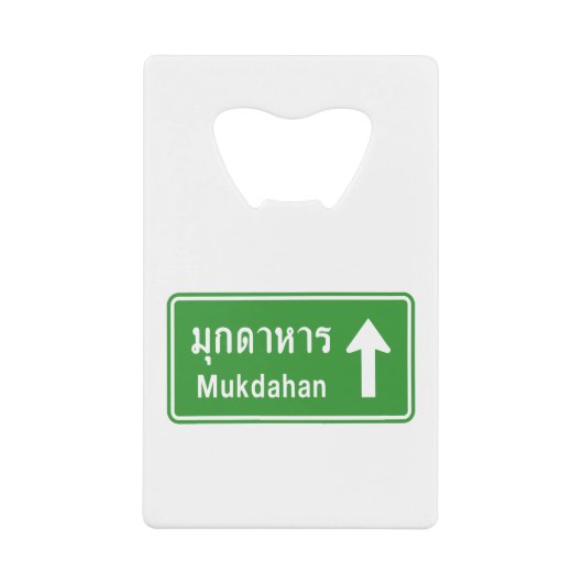 Mukdahan Ahead ⚠ Thai Highway Traffic Sign ⚠ Creditkaart Flessenopener (Voorkant)