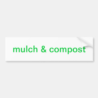 mulch & compost bumpersticker