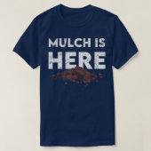 Mulch is hier grappig Viral Meme Gardening Gift Fa T-shirt (Design voorkant)