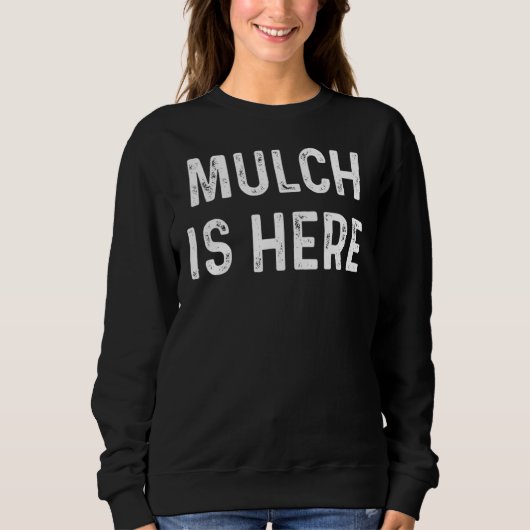 Mulch is hier quote trui (Voorkant)