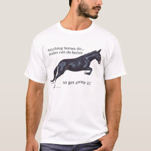 Mules zijn beter. t-shirt