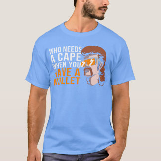 Mullet kapsel wie heeft een cape nodig? Je hebt ee T-shirt