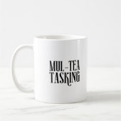 Multi-tea Tasking Typografie Humor Modern Koffiemok (Links)