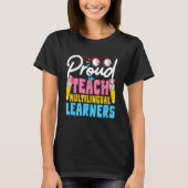 Multilingual Teacher  Teach Teaching Back To Schoo T-shirt (Voorkant)