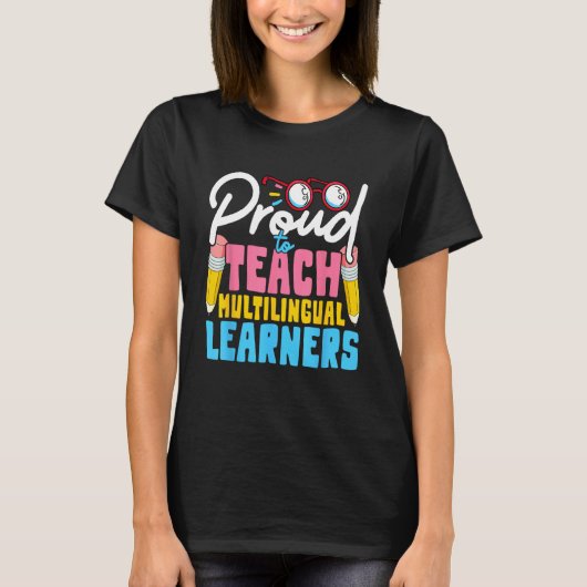 Multilingual Teacher  Teach Teaching Back To Schoo T-shirt (Voorkant)