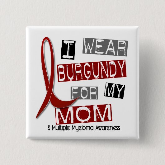 MULTIPLE MYELOMA Ik Draag Bourgogne voor mijn moed Vierkante Button 5,1 Cm (Voorkant)
