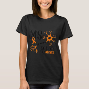 Multiple Sclerose Bewustzijn Begint Me Op De Zenuw T-shirt