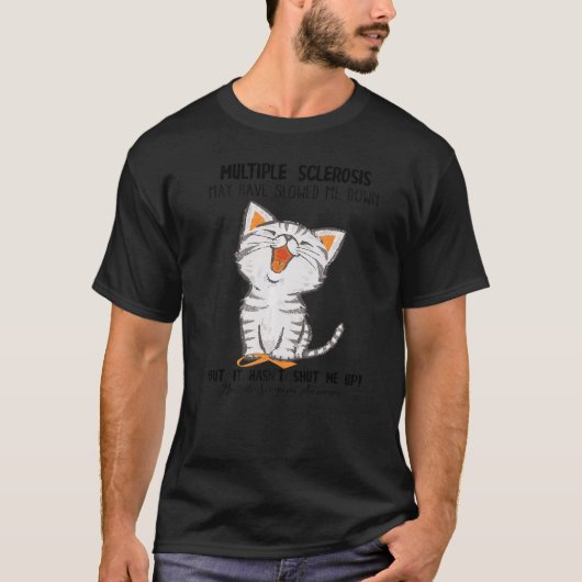 Multiple sclerose kan me vertraagd hebben Cat T-shirt (Voorkant)