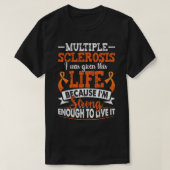 Multiple Sclerose Life Sterk genoeg MS Awareness T-shirt (Design voorkant)