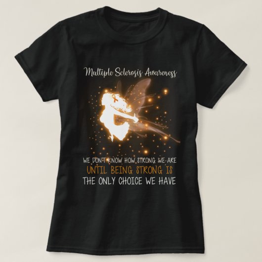 Multiple sclerose We weten niet hoe sterk Angel is T-shirt (Design voorkant)