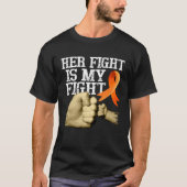 Multiple Sclerosis Awareness Her Fight Is My Fight T-shirt (Voorkant)