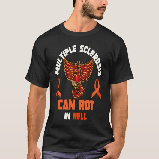 Multiple Sclerosis Can Rot In Hell MS Awareness Ri T-shirt (Voorkant)
