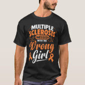 Multiple Sclerosis Messed With The Wrong T-shirt (Voorkant)