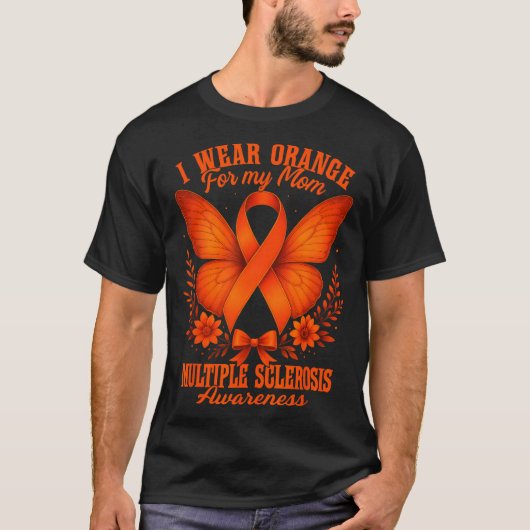 Multiple Sclerosis Ms Awareness I Wear Orange For  T-shirt (Voorkant)