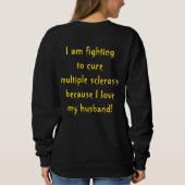 Multiple Sclerosis (MS) (voor haar) Sweatshirt (Achterkant)