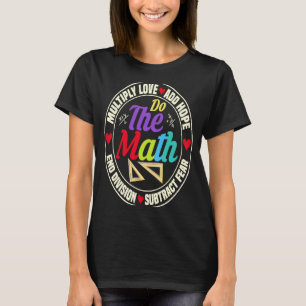 Multiply Love voegt Hope toe aan Wiskunde Educatio T-shirt