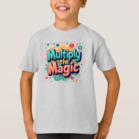  Multiply the Magic – Fun Math Quote T-shirt (Voorkant)
