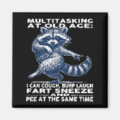 Multitasking At Old Age I Can Cough Burp Laugh Far Magneet (Voorkant)