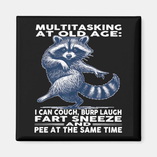 Multitasking At Old Age I Can Cough Burp Laugh Far Magneet (Voorkant)