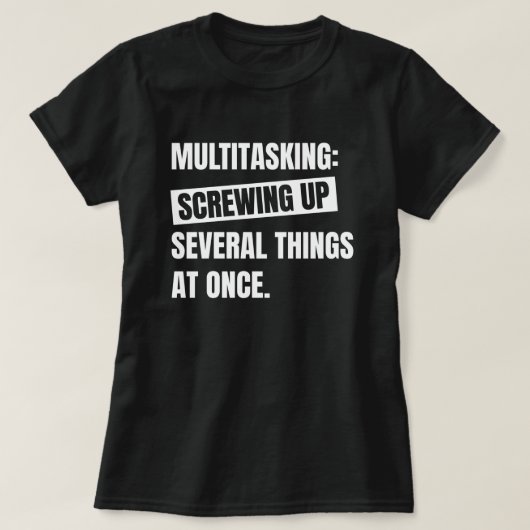 Multitasking definitie | Funny Sarcastic Quote T-shirt (Design voorkant)