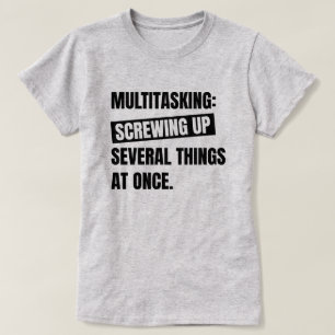 Multitasking definitie   Sarcastic Funny Quote T-shirt