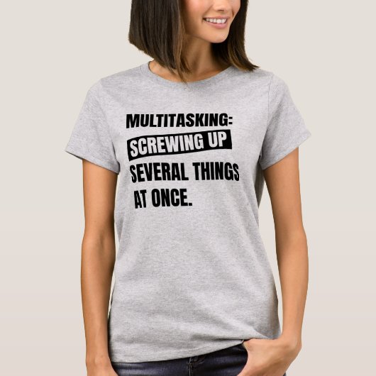 Multitasking definitie | Sarcastic Funny Quote T-shirt (Voorkant)