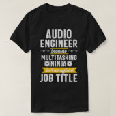 Multitasking Ninja Sound Engineer Audio Engineerin T-shirt (Design voorkant)