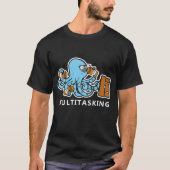 Multitasking Office Worker Job Coffee Octopus T-shirt (Voorkant)