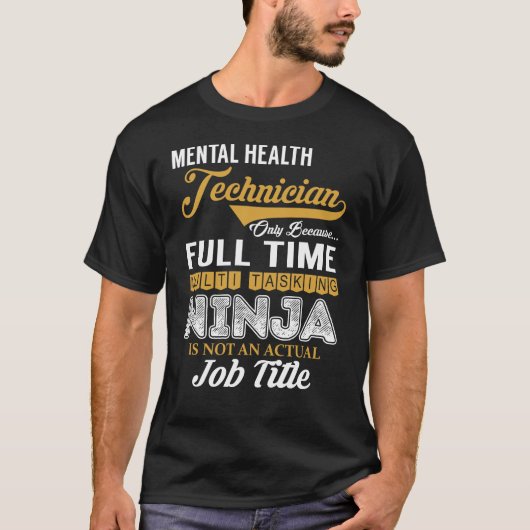Multitasking van mentale gezondheidstechnicus t-shirt (Voorkant)