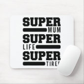 Mum Super Life Super Moe Funny Moederdag Nieuw M Muismat (Met muis)