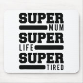 Mum Super Life Super Moe Funny Moederdag Nieuw M Muismat (Voorkant)