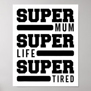 Mum Super Life Super Moe Funny Moederdag Nieuw M Poster