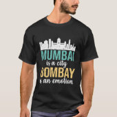 Mumbai is een stad, Bombay is een Emotion Maharash T-shirt (Voorkant)