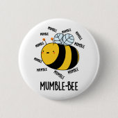 Mumble bee Funny Insect Pun Ronde Button 5,7 Cm (Voorkant)