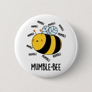 Mumble bee Funny Insect Pun Ronde Button 5,7 Cm