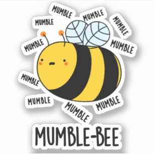 Mumble bee Funny Insect Pun Sticker