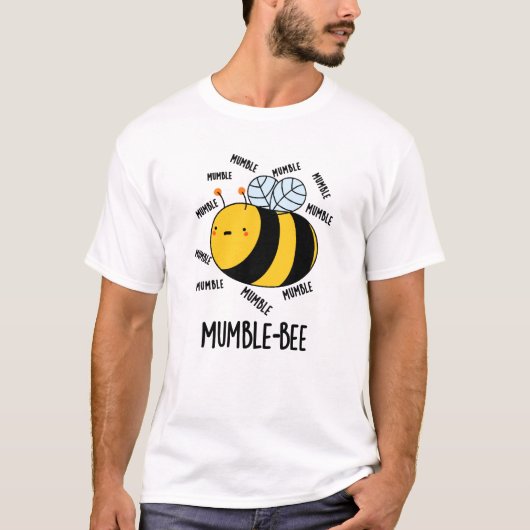 Mumble bee Funny Insect Pun T-shirt (Voorkant)