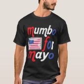 mumbo voor mayo t-shirt (Voorkant)