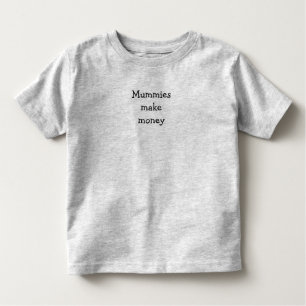 Mummies Tongue Twister T's Toddler T-shirt