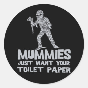 Mummies willen gewoon je toiletpapier grappig shir ronde sticker