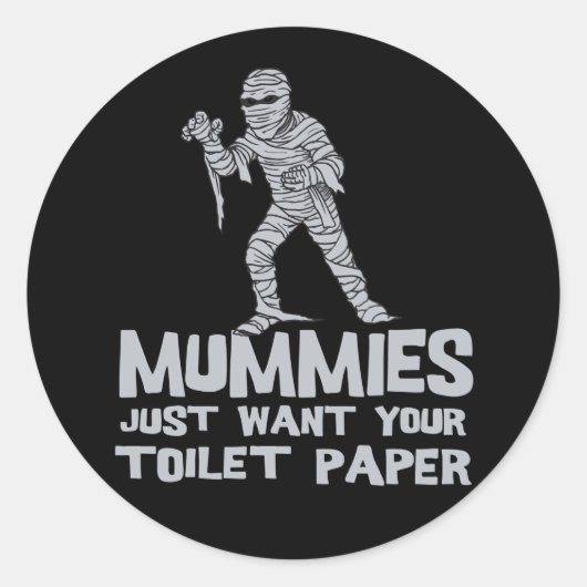 Mummies willen gewoon je toiletpapier grappig shir ronde sticker (Voorkant)
