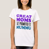 Mummu promoot geweldige Moms T-shirt (Voorkant)